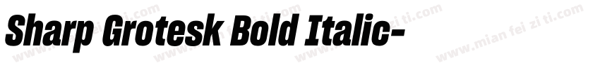 Sharp Grotesk Bold Italic字体转换